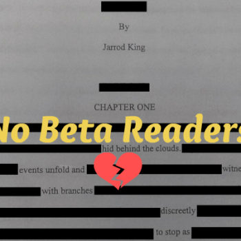 No beta readers