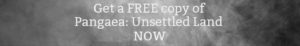 Free copy of Pangaea: Unsettled Land